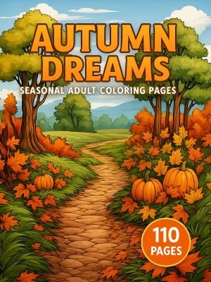 Autumn Dreams – 110 Seasonal Adult Coloring Pages